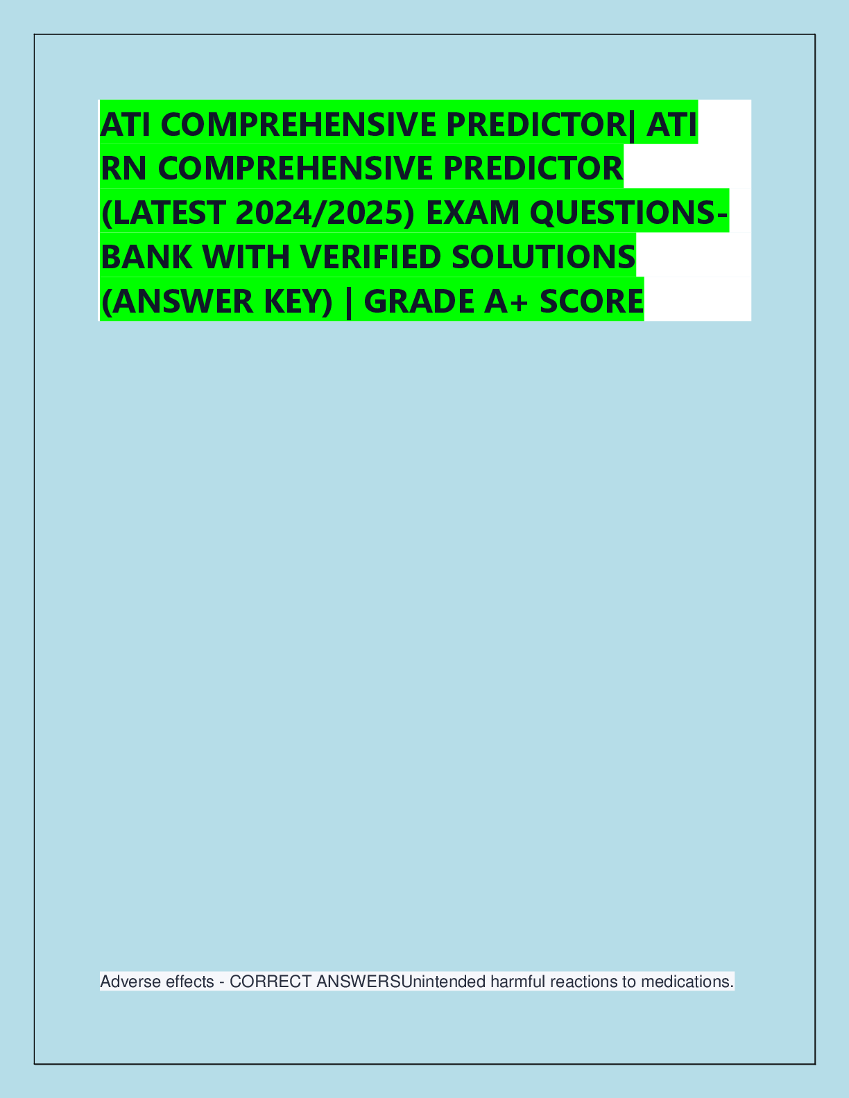 Recommended document preview for ATI COMPREHENSIVE PREDICTOR| ATI  RN COMPREHENSIVE PREDICTOR  (LATEST 2024/2025) EXAM QUESTIONSBANK WITH VERIFIED SOLUTIONS  (ANSWER KEY) | GRADE A+ SCORE