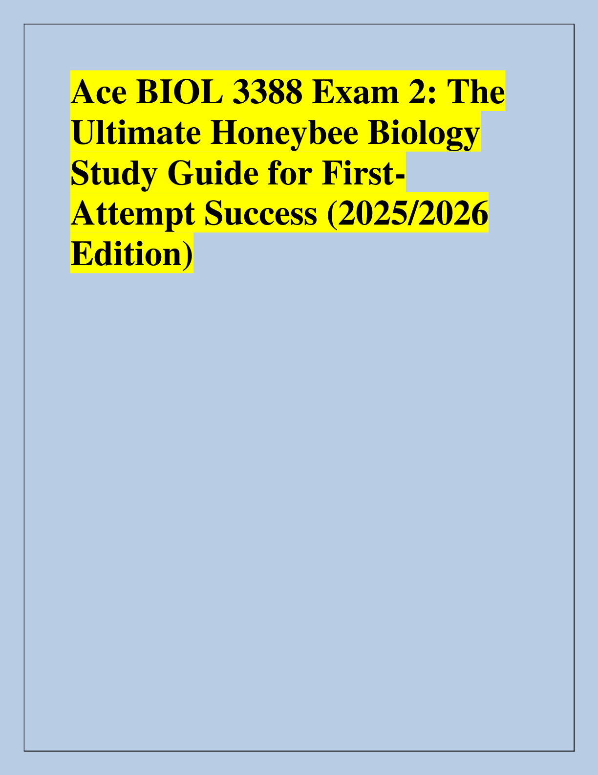 Preview of Ace BIOL 3388 Exam 2: The  Ultimate Honeybee Biology  Study Guide for FirstAttempt Succes