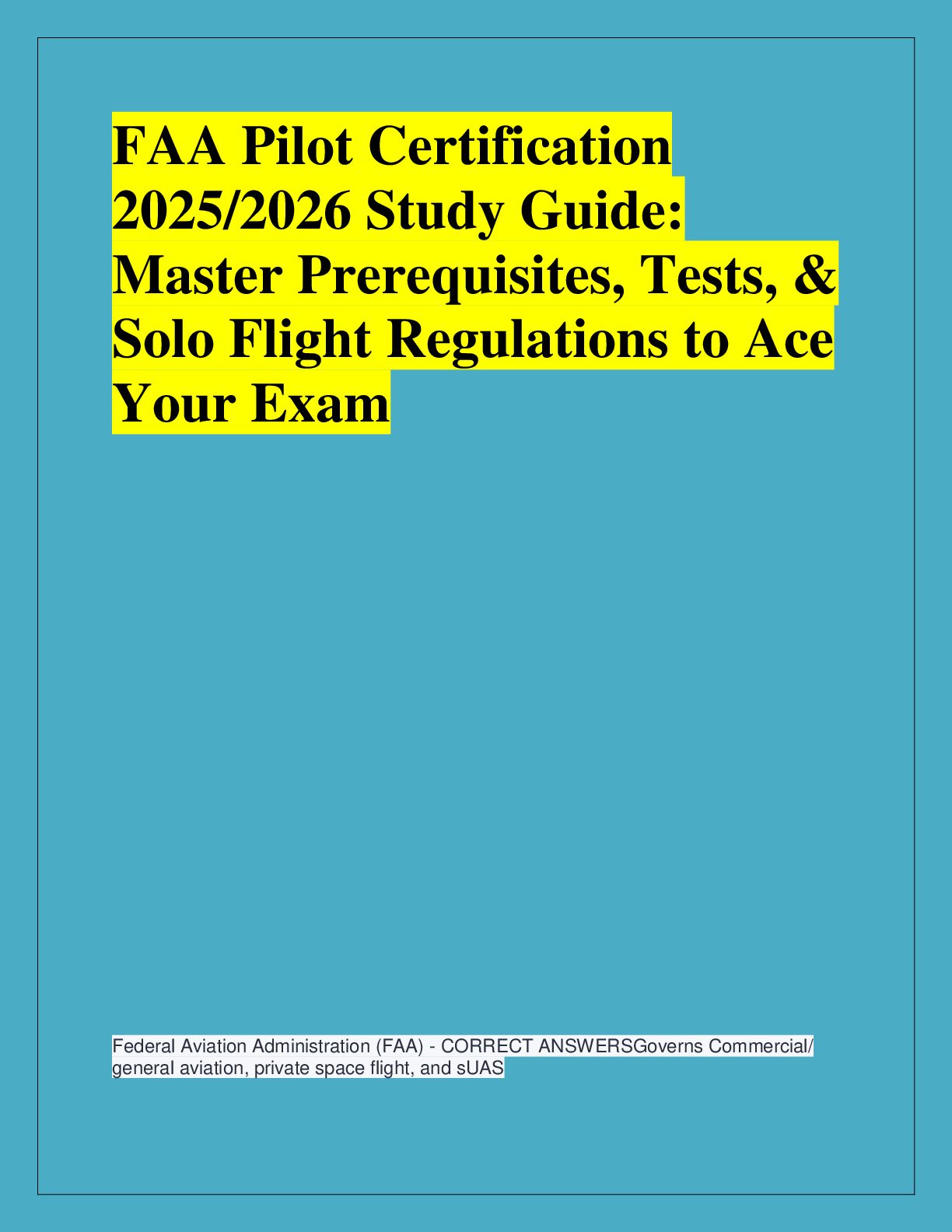 Recommended document preview for FAA Pilot Certification  2025/2026 Study Guide:  Master Prerequisites, Tests, &  Solo Flight Regulations to Ace  Your Exam