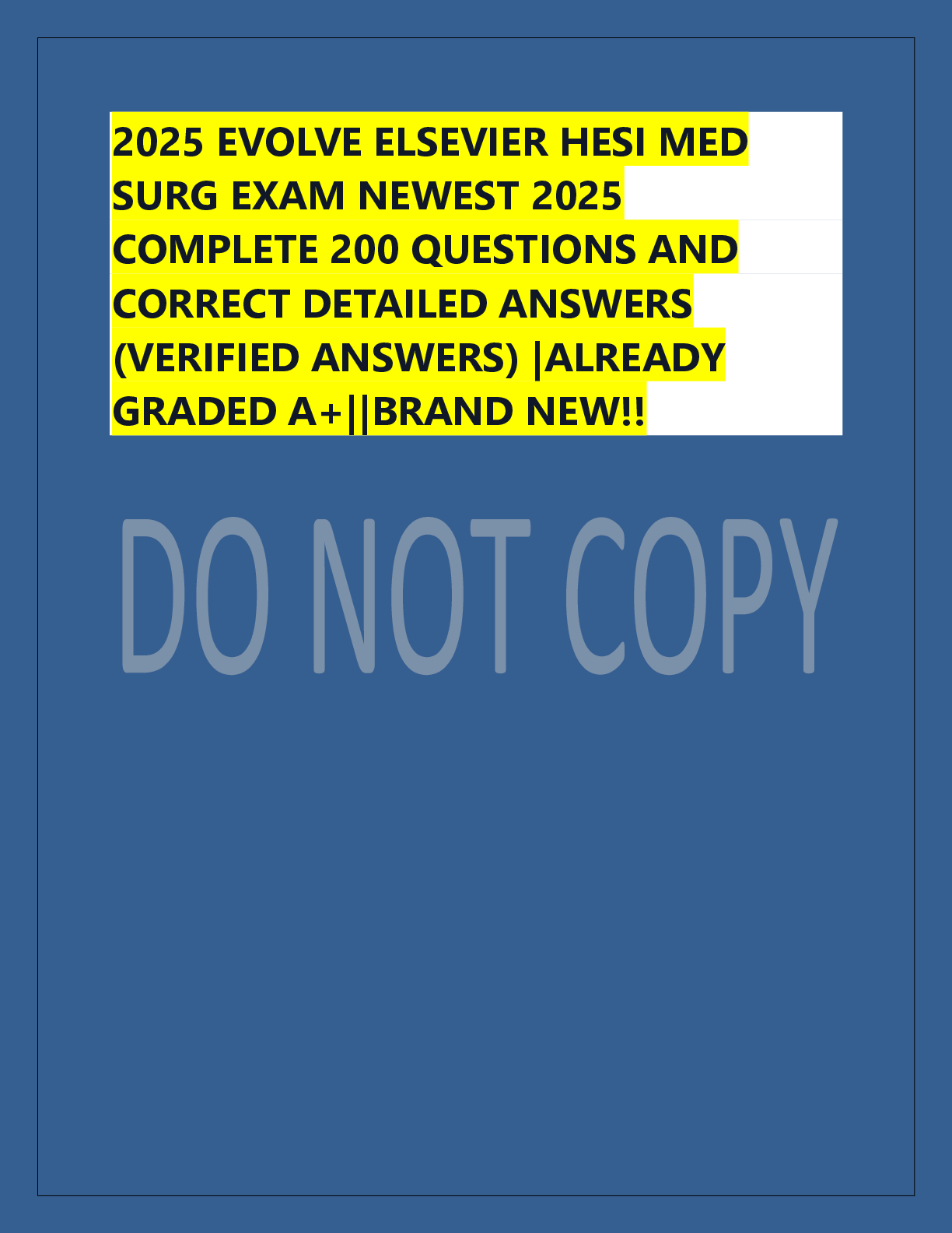 Preview of 2025 EVOLVE ELSEVIER HESI MED  SURG EXAM NEWEST 2025  COMPLETE 200 QUESTIONS AND  CORRECT