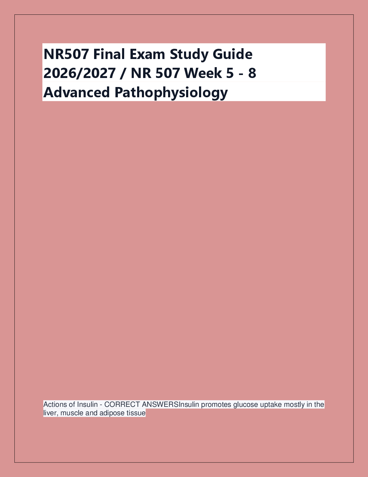 NR507 Final Exam Study Guide  2026/2027 / NR 507 Week 5 - 8  Advanced Pathophysiology