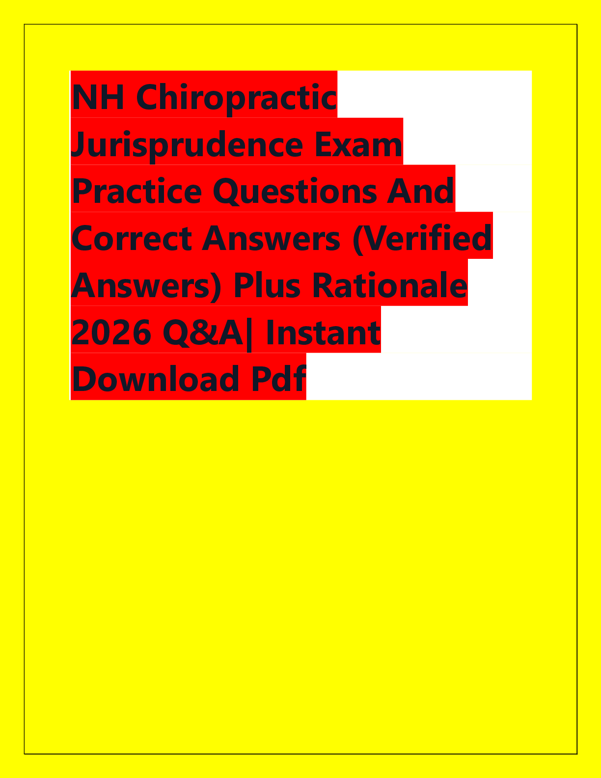 Recommended document preview for NH Chiropractic  Jurisprudence Exam  Practice Questions And  Correct Answers (Verified  Answers) Plus Rationale  2026 Q&A| Instant  Download Pdf