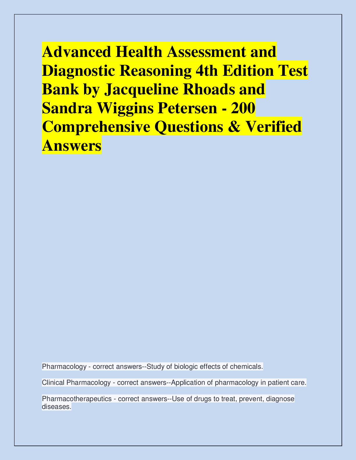 Recommended document preview for Advanced Health Assessment and  Diagnostic Reasoning 4th Edition Test  Bank by Jacqueline Rhoads and  Sandra Wiggins Petersen - 200  Comprehensive Questions & Verified  Answers
