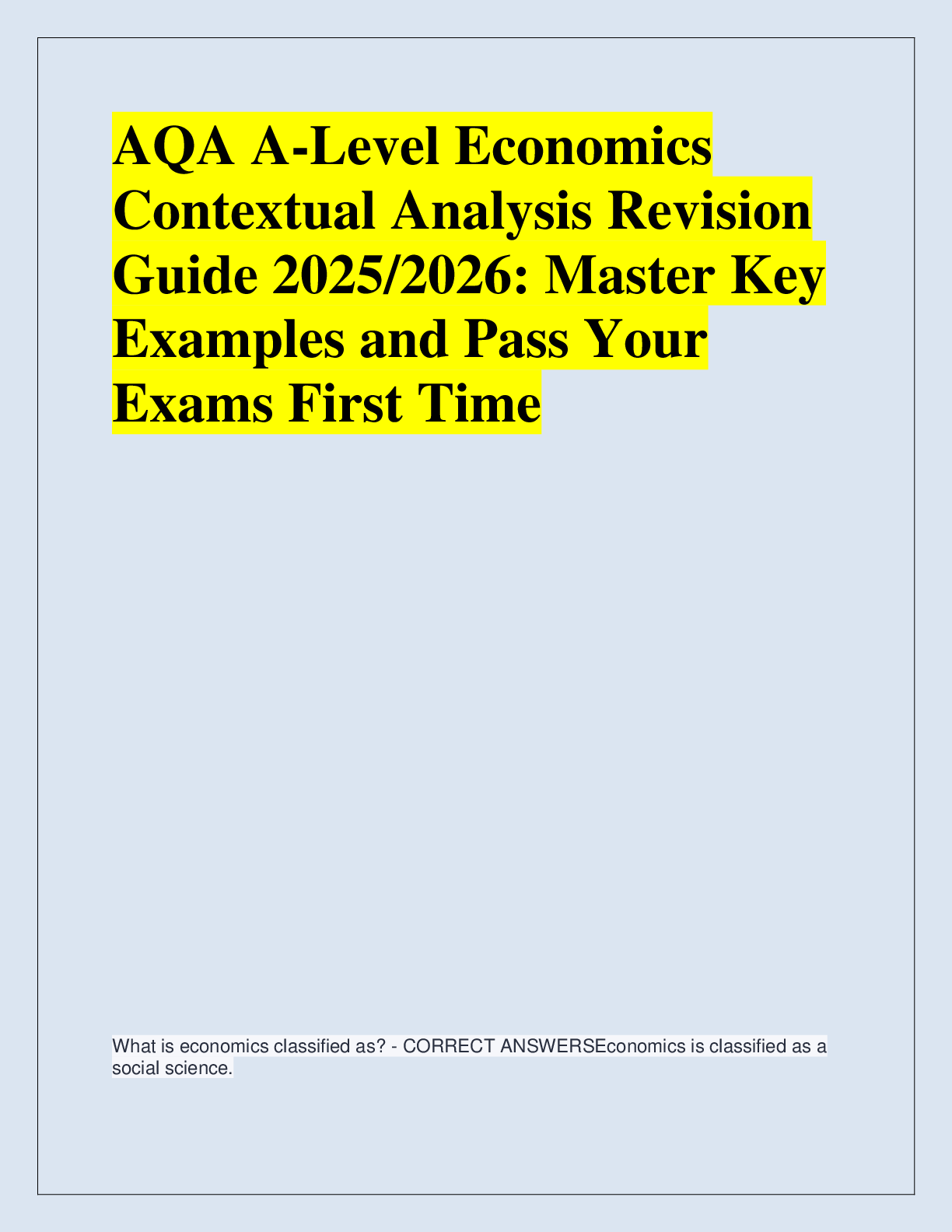 AQA A-Level Economics  Contextual Analysis Revision  Guide 2025/2026: Master Key  Examples and Pass Your  Exams First Time