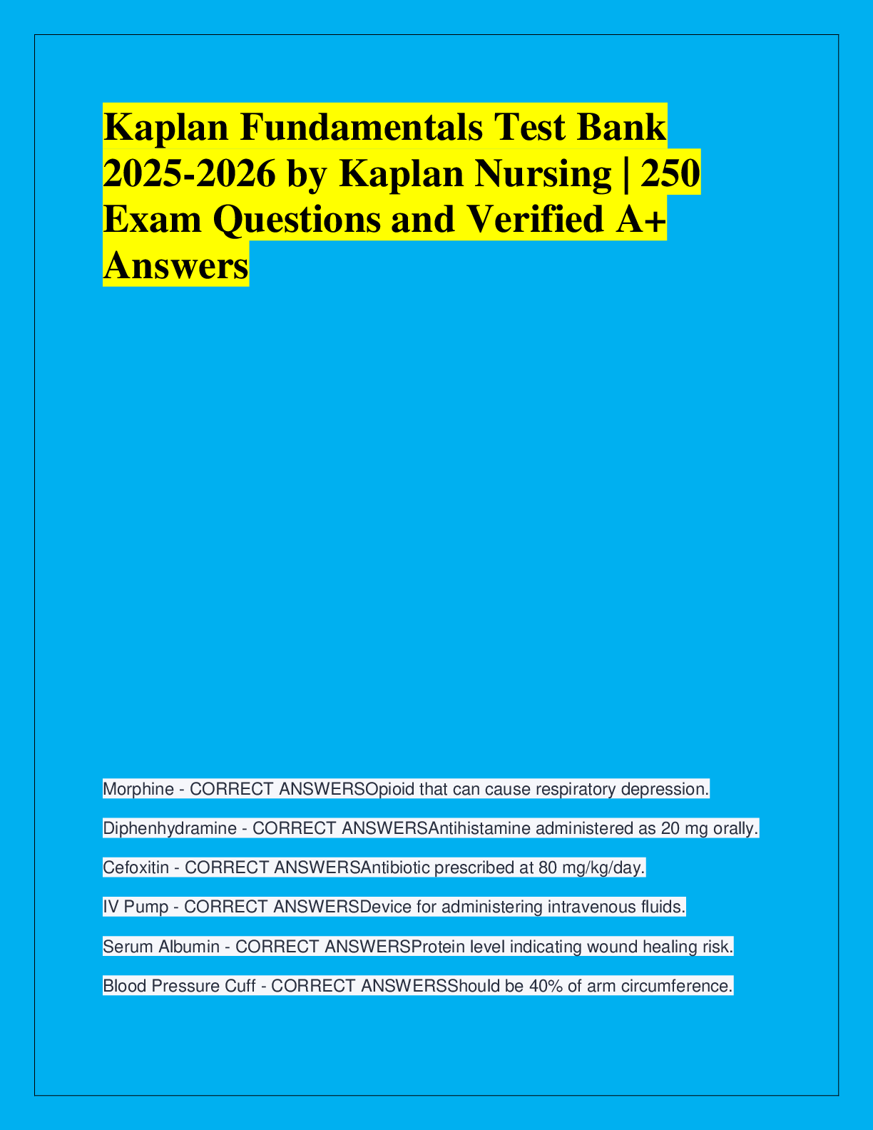 Recommended document preview for Kaplan Fundamentals Test Bank  2025-2026 by Kaplan Nursing | 250  Exam Questions and Verified A+  Answers
