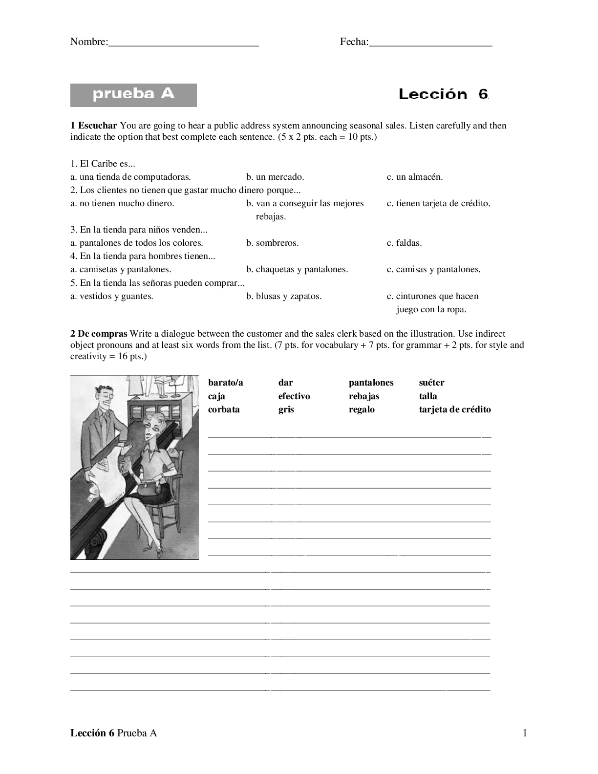 Preview of ENG 12 L06 Prueba Escuchar You are going to hear a public address system announcing seasonal sales. Listen carefully and then indicate the option that best complete each sentence.