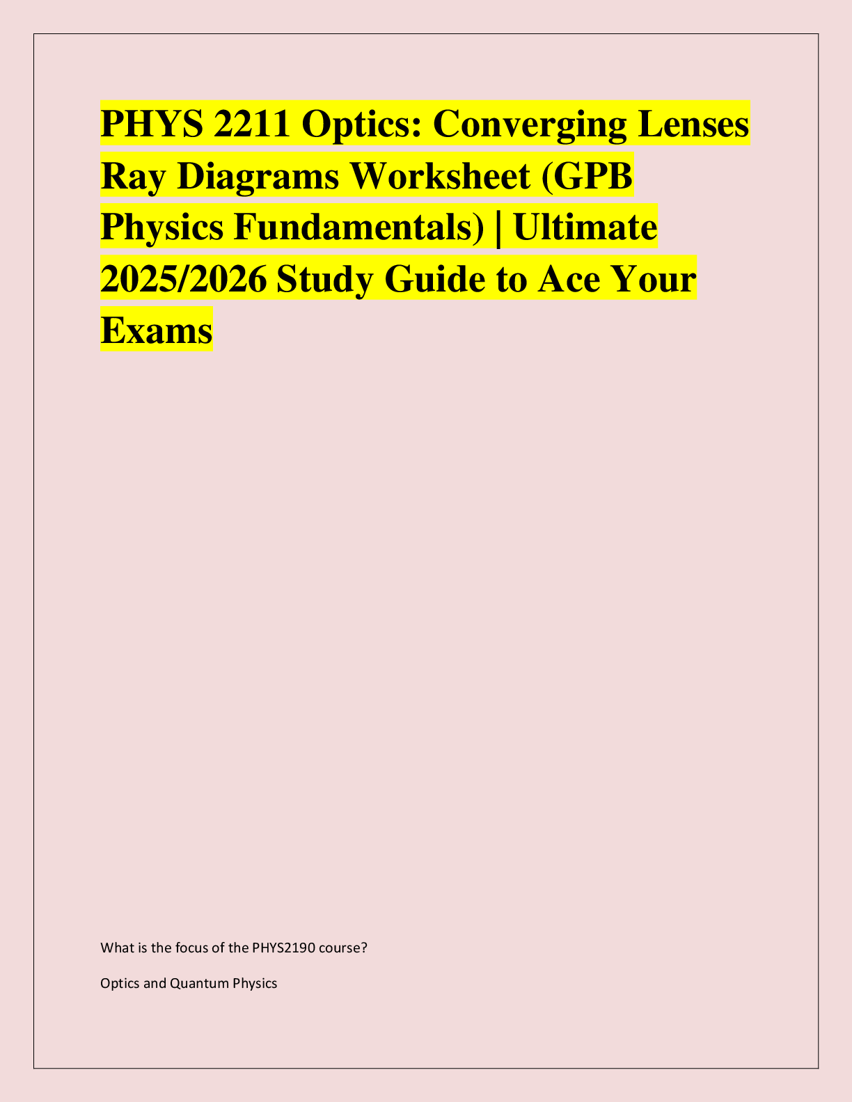Recommended document preview for PHYS 2211 Optics: Converging Lenses  Ray Diagrams Worksheet (GPB  Physics Fundamentals) | Ultimate  2025/2026 Study Guide to Ace Your  Exams