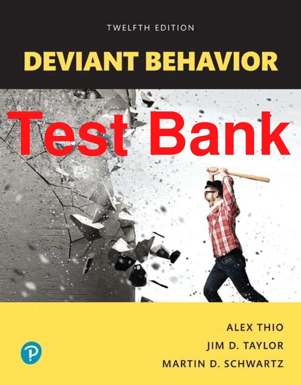 Recommended document preview for Test Bank Deviant Behavior 12th Edition By Alex Thio, Jim Taylor, Martin Schwartz