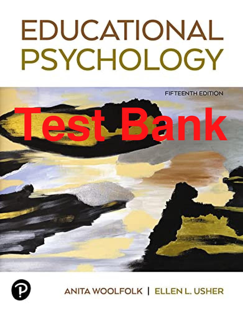 Preview of Test Bank Educational Psychology 15th Edition By Anita Woolfolk
