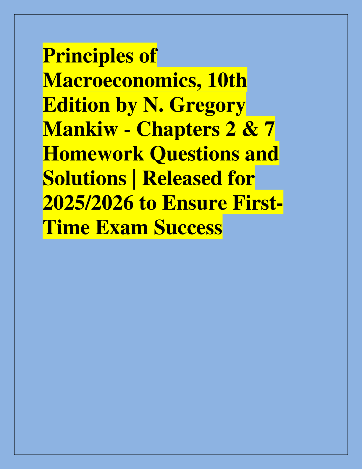Preview of Principles of  Macroeconomics, 10th  Edition by N. Gregory  Mankiw - Chapters 2 & 7  Homew