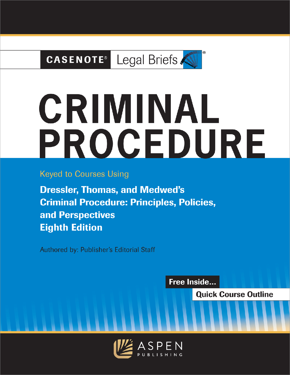 Recommended document preview for eBook PDF Casenote® Legal Briefs® Criminal Procedure Keyes 8th Edition By Casenote Legal Briefs