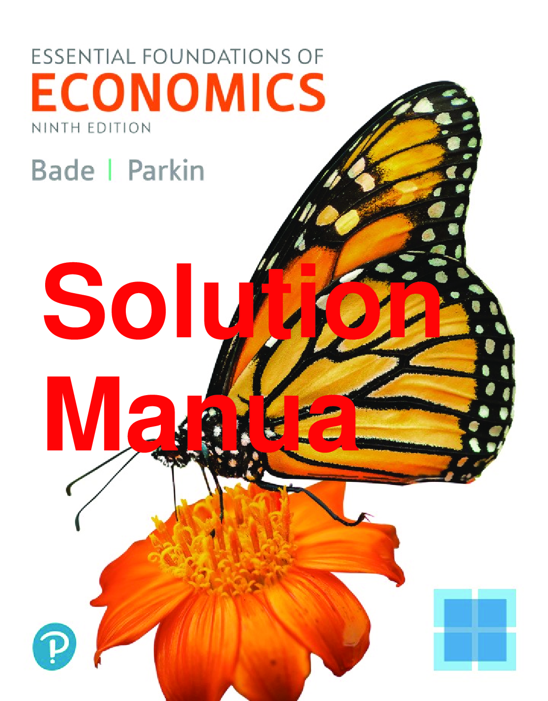 Recommended document preview for Solutions Manual Essential Foundations of Economics 9th Edition By Robin Bade, Michael Parkin