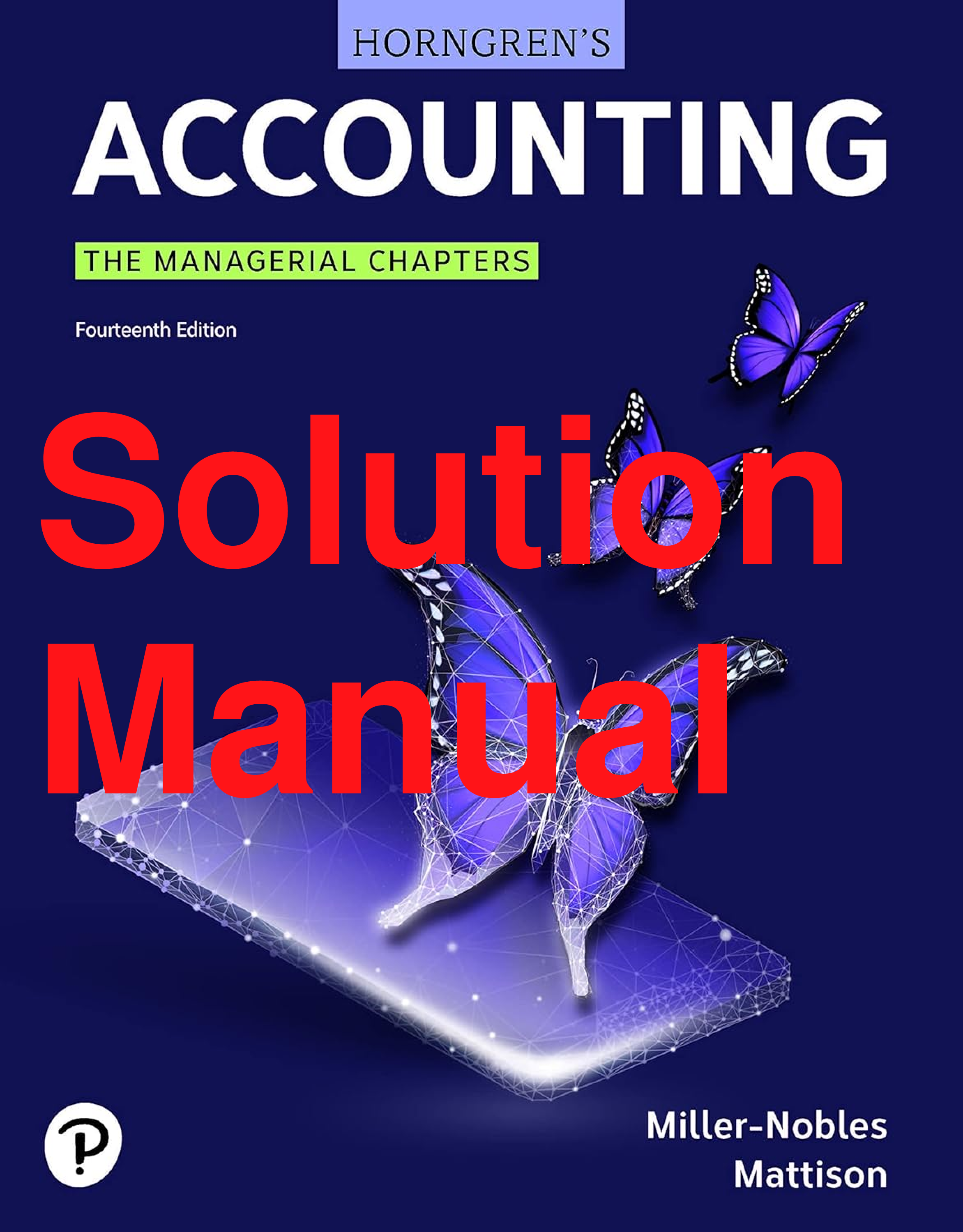 Preview of Solution Manual Horngren's Accounting The Managerial Chapters 14th Edition By Tracie Mille