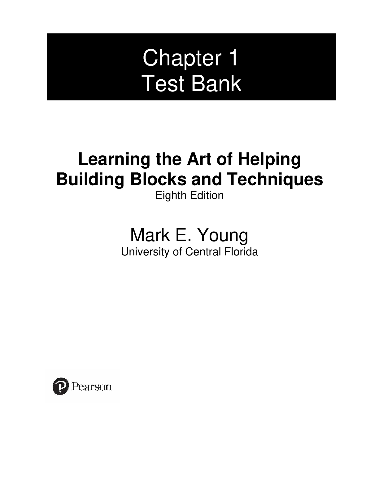 Recommended document preview for Test Bank For Learning the Art of Helping Building Blocks and Techniques 8Th Edition By Mark E. Young
