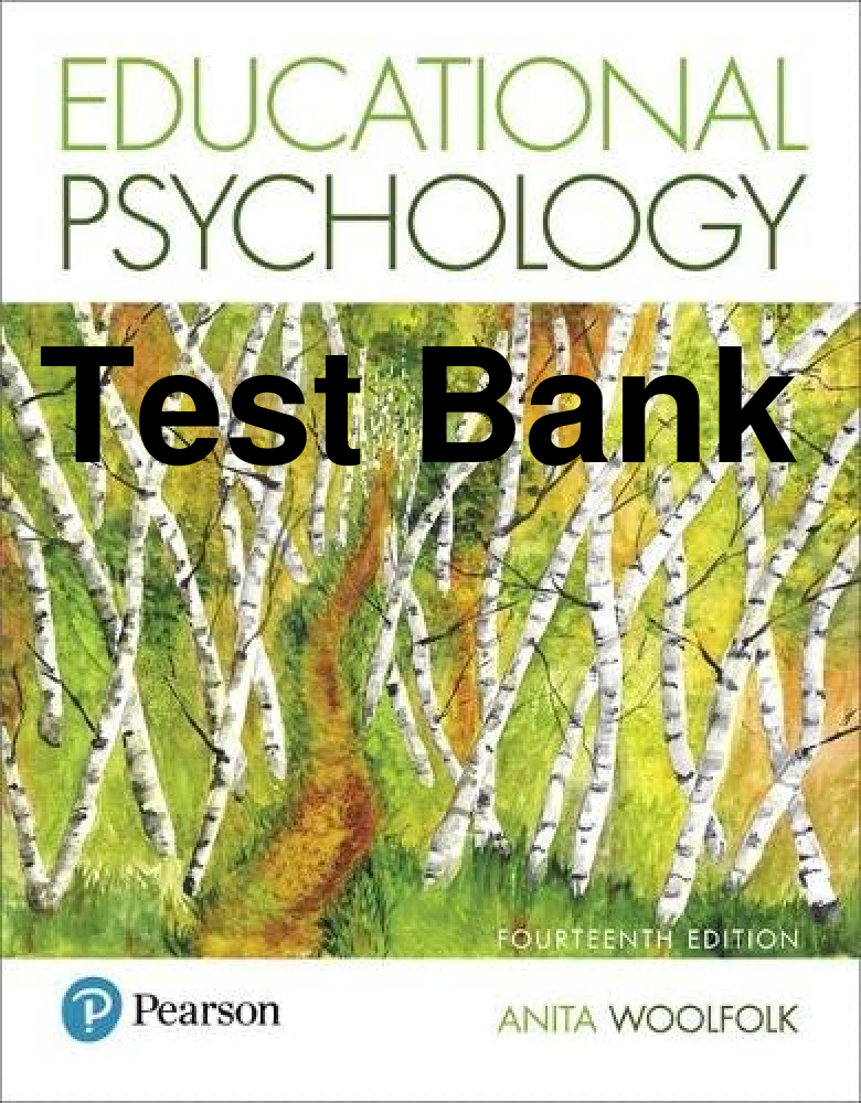 Preview of Test Bank Educational Psychology 14th Edition By Anita Woolfolk