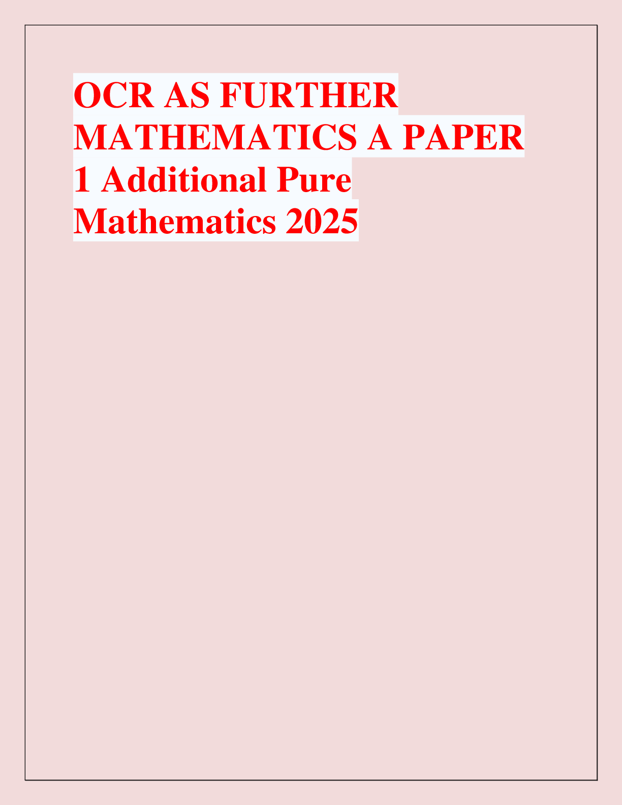 Preview image for OCR AS FURTHER  MATHEMATICS A PAPER  1 Additional Pure  Mathematics 2025