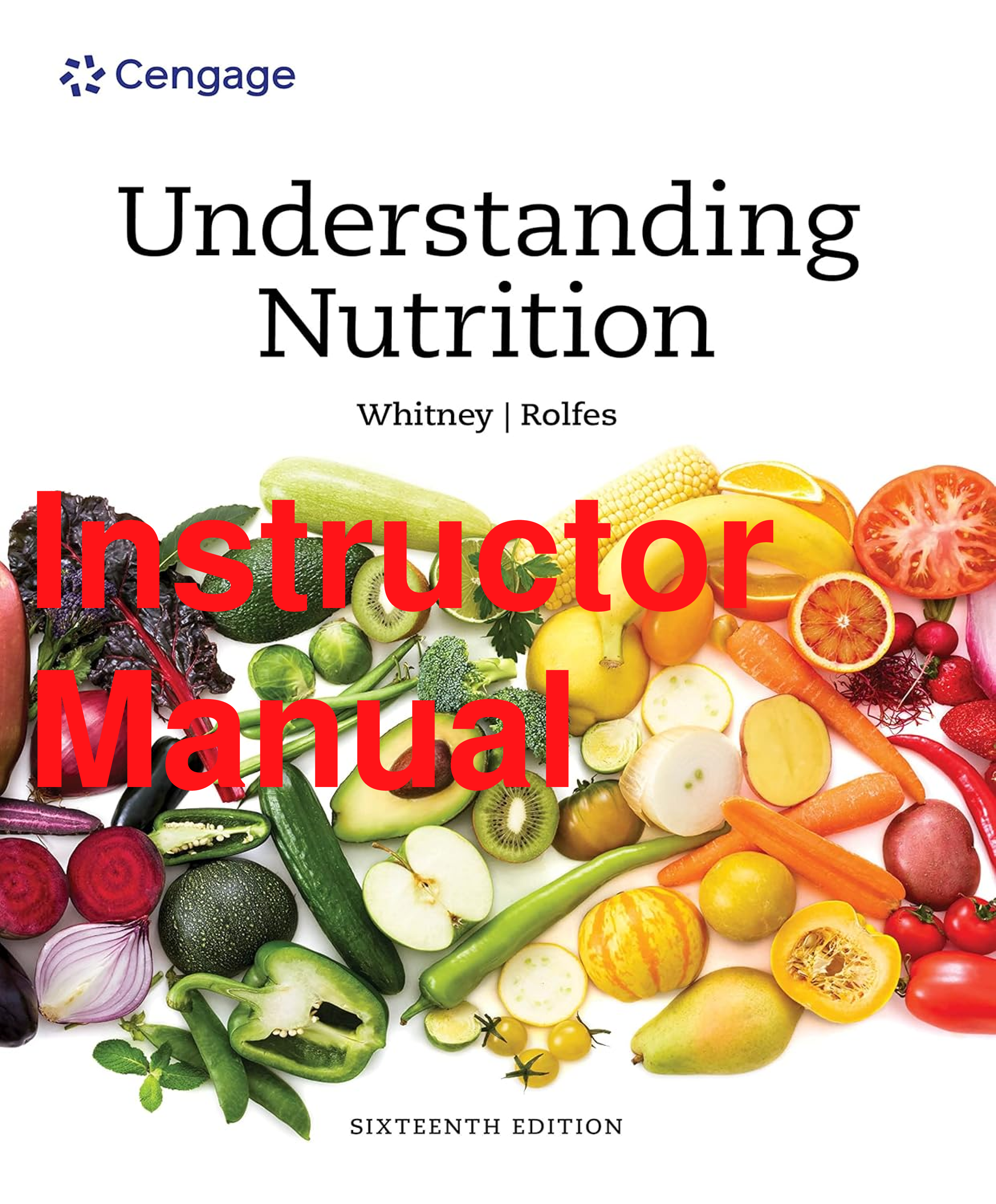 Recommended document preview for Instructor Manual Understanding Nutrition 16th Edition By Ellie Whitney, Sharon Rady Rolfes