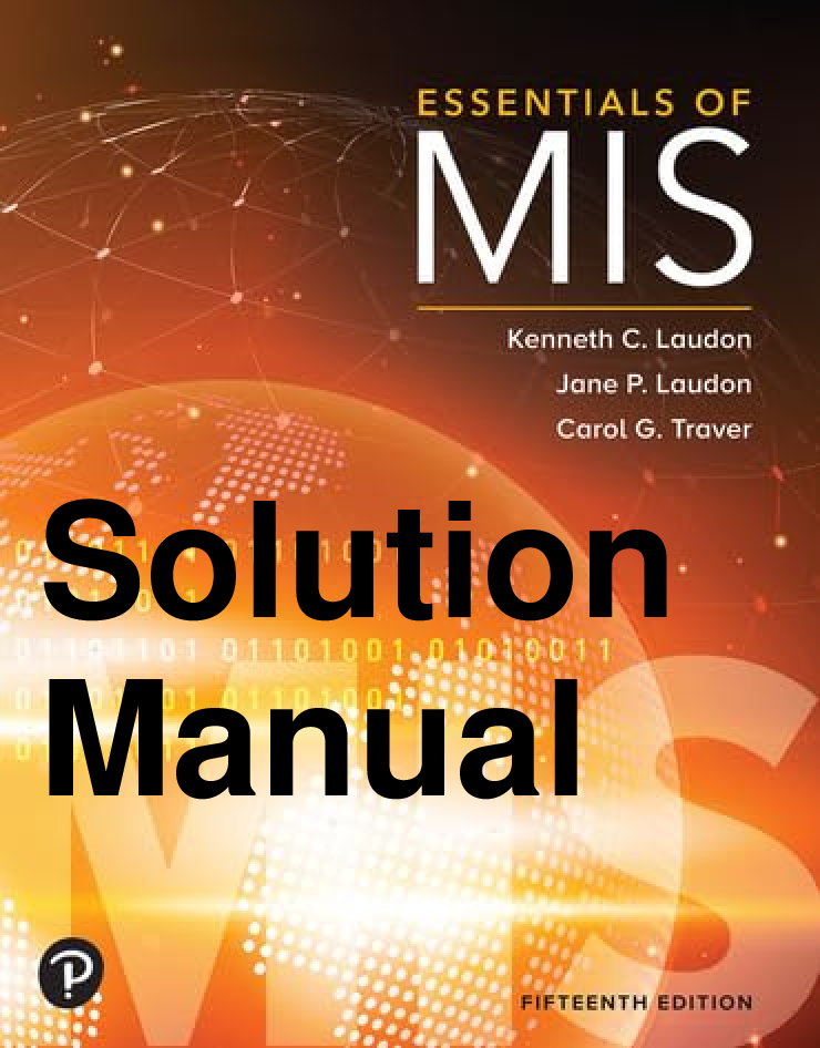 Preview of Solutions Manual Essentials of MIS 15th Edition By Kenneth Laudon, Jane Laudon