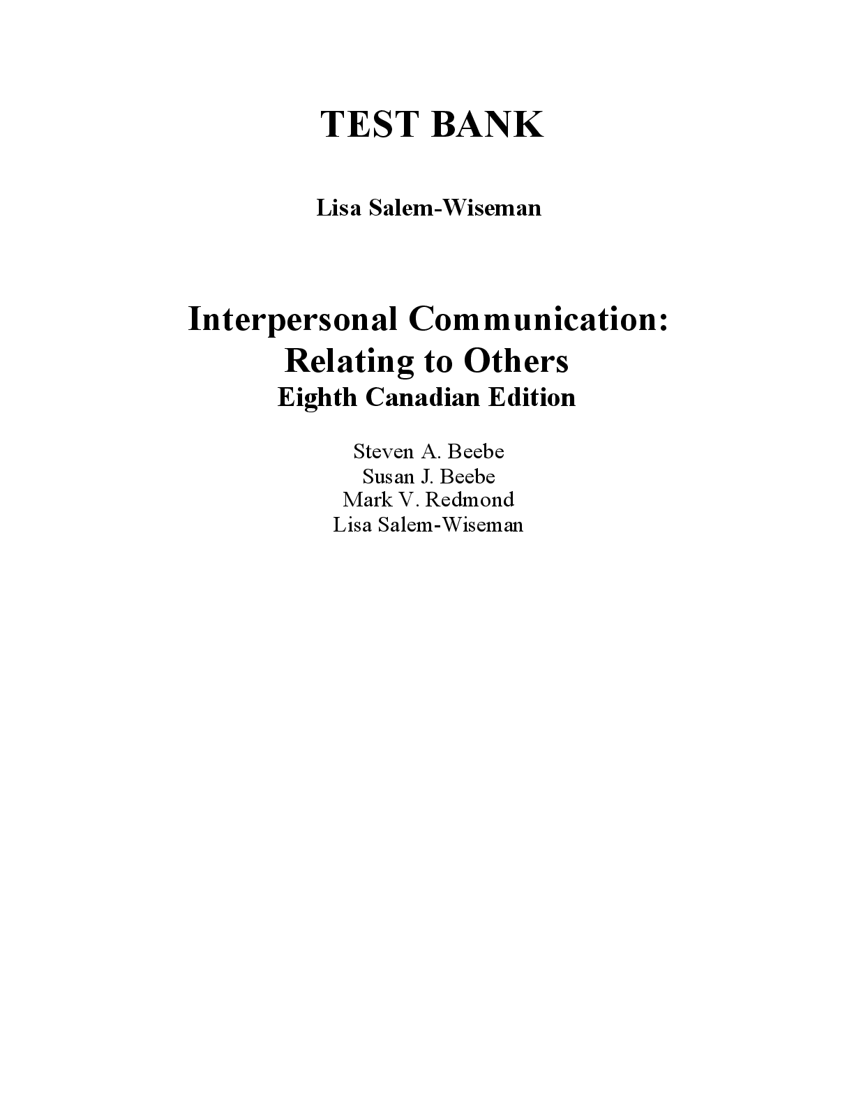 Recommended document preview for Test Bank For Interpersonal Communication Relating to Others 8Th Canadian Edition By Steven A. Beebe, Susan J. Beebe, Mark V. Redmond, Lisa Salem-Wiseman