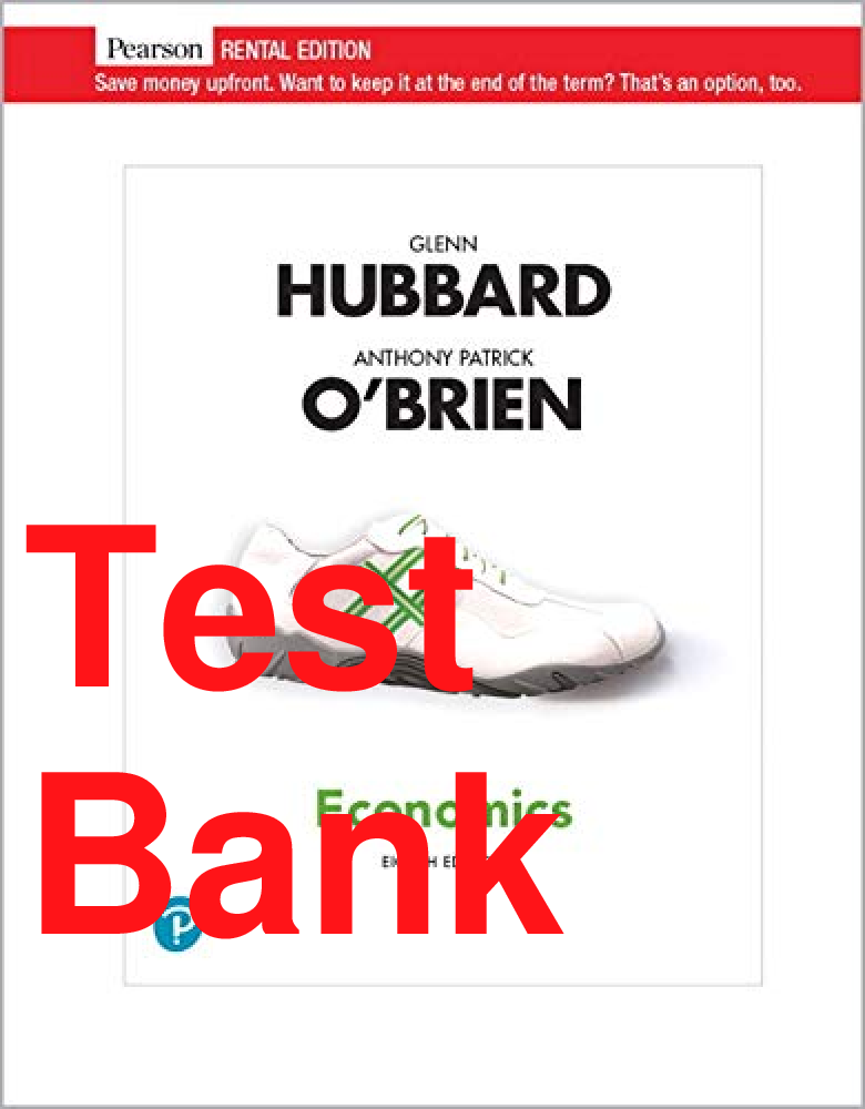 Recommended document preview for Test Bank Economics 8th Edition By Glenn Hubbard, Anthony Patrick O'Brien