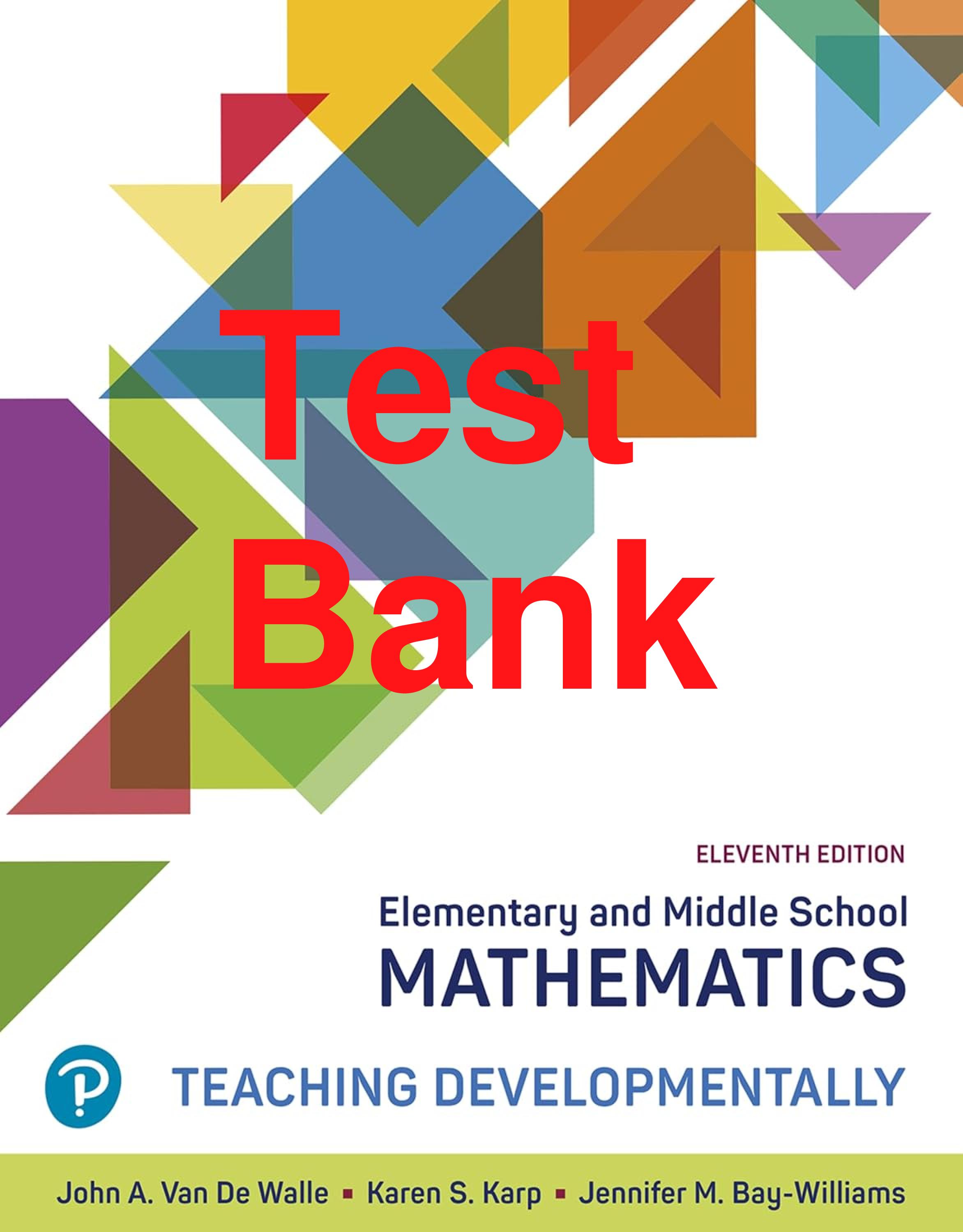 Recommended document preview for Test Bank Elementary and Middle School Mathematics Teaching Developmentally 11th Edition By John Van de Walle, Karen Karp