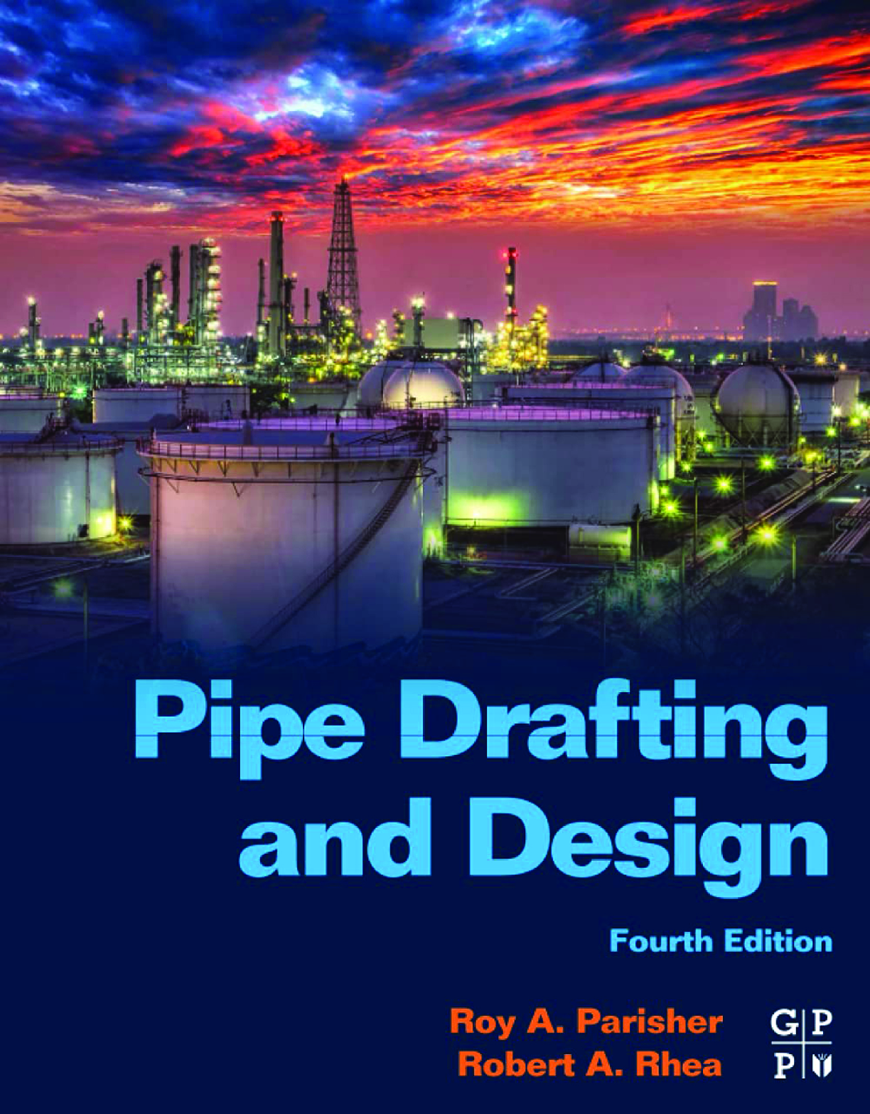 Recommended document preview for eBook [PDF] Pipe Drafting and Design 4th Edition By Roy A. Parisher, Robert A. Rhea