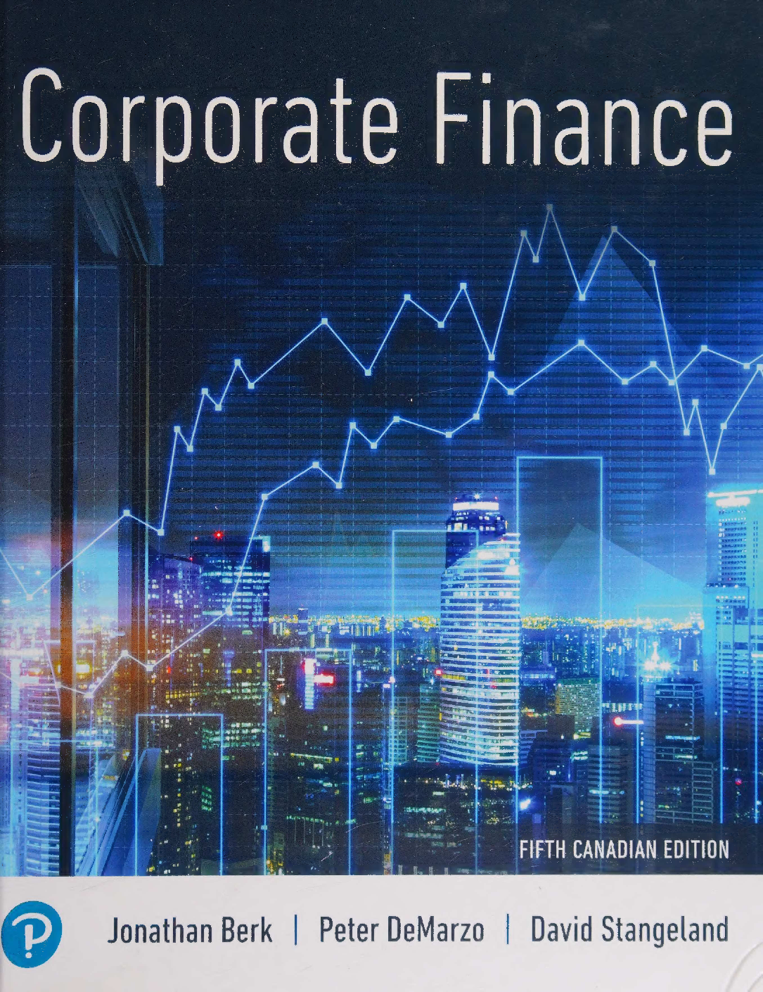 Recommended document preview for Corporate Finance 5th Canadian Edition By Jonathan Berk, David Stangeland, Peter DeMarzo