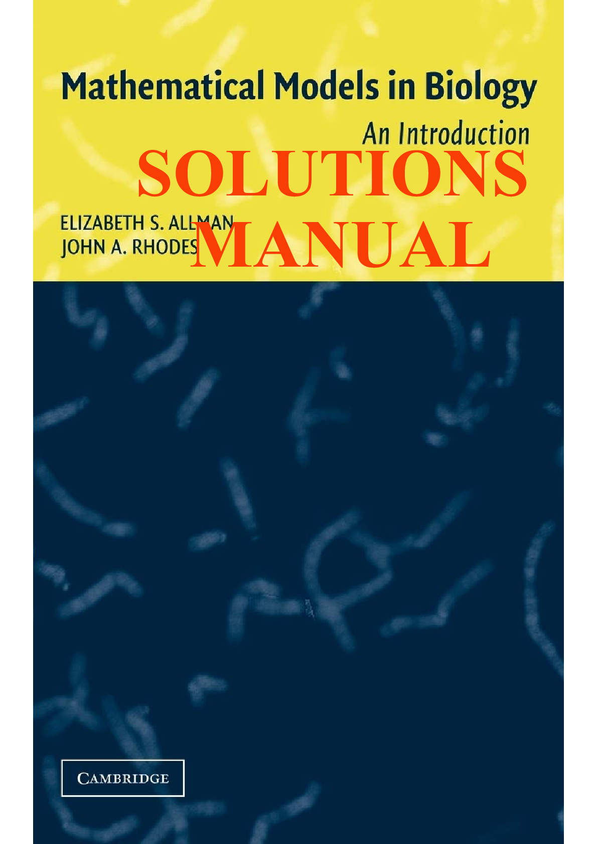 Recommended document preview for Solutions Manual for Mathematical Models in Biology: An Introduction BY Elizabeth S. Allman John A. Rhodes