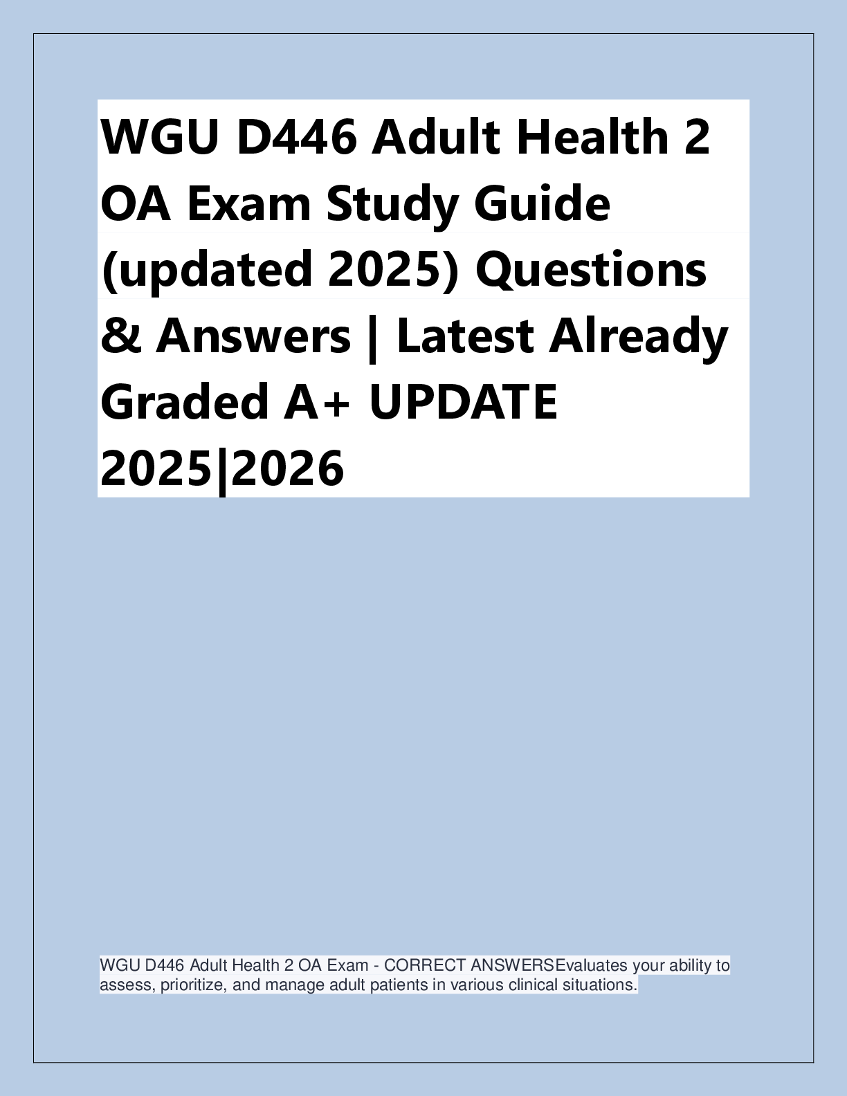 Recommended document preview for WGU D446 Adult Health 2  OA Exam Study Guide  (updated 2025) Questions  & Answers | Latest Already  Graded A+ UPDATE  2025|2026