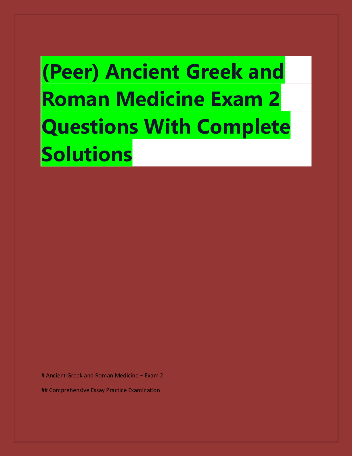 Recommended document preview for (Peer) Ancient Greek and  Roman Medicine Exam 2  Questions With Complete  Solutions