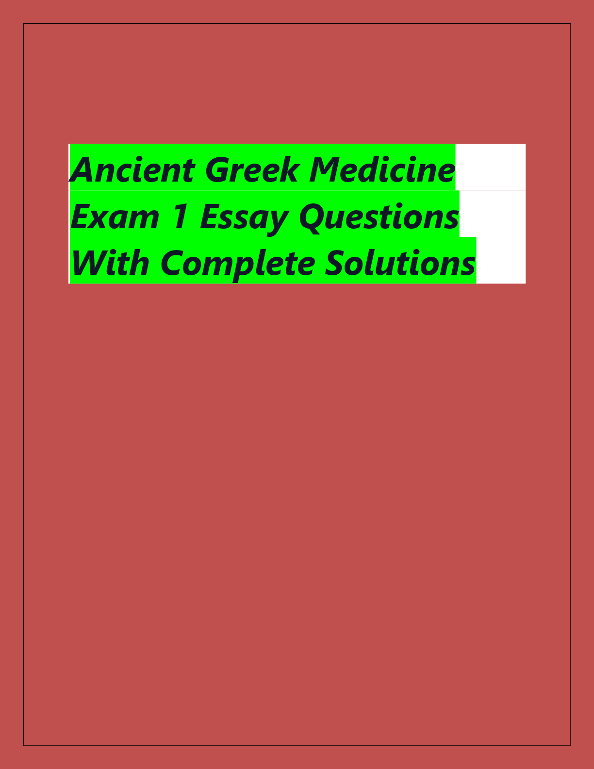 Recommended document preview for Ancient Greek Medicine  Exam 1 Essay Questions  With Complete Solutions