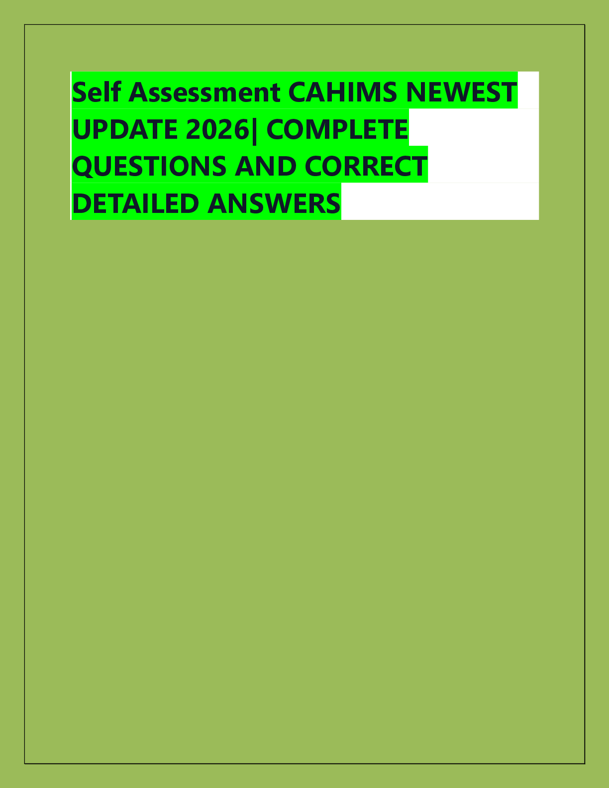 Recommended document preview for Self Assessment CAHIMS NEWEST  UPDATE 2026| COMPLETE  QUESTIONS AND CORRECT  DETAILED ANSWERS