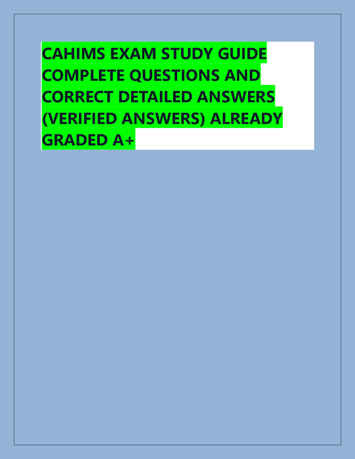 Preview of CAHIMS EXAM STUDY GUIDE  COMPLETE QUESTIONS AND  CORRECT DETAILED ANSWERS  (VERIFIED ANSWE