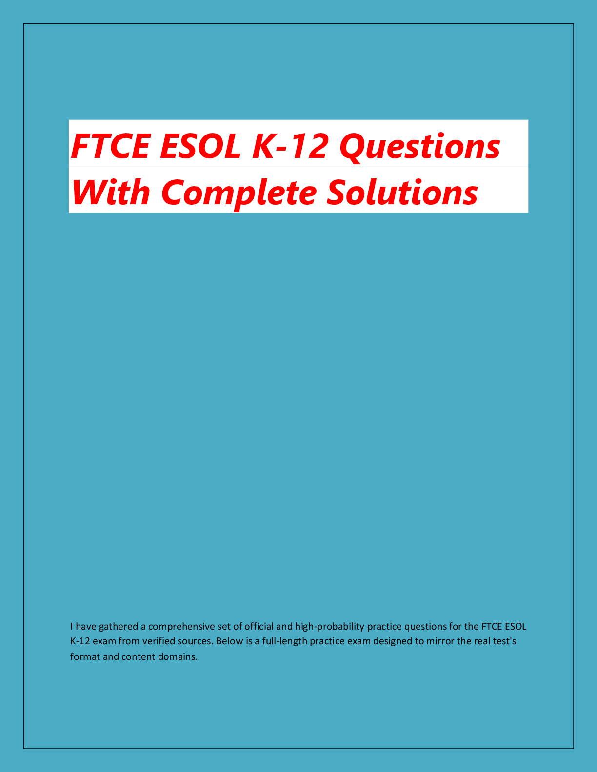 Recommended document preview for FTCE ESOL K-12 Questions  With Complete Solutions