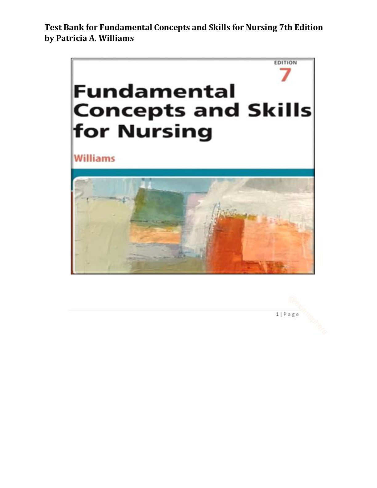 Preview of Test Bank for Fundamental Concepts and Skills for Nursing 7th Edition by Patricia A. Williams Complete All Chapters! ALREADY RATED A+ 100% CORRECT ANSWERS
