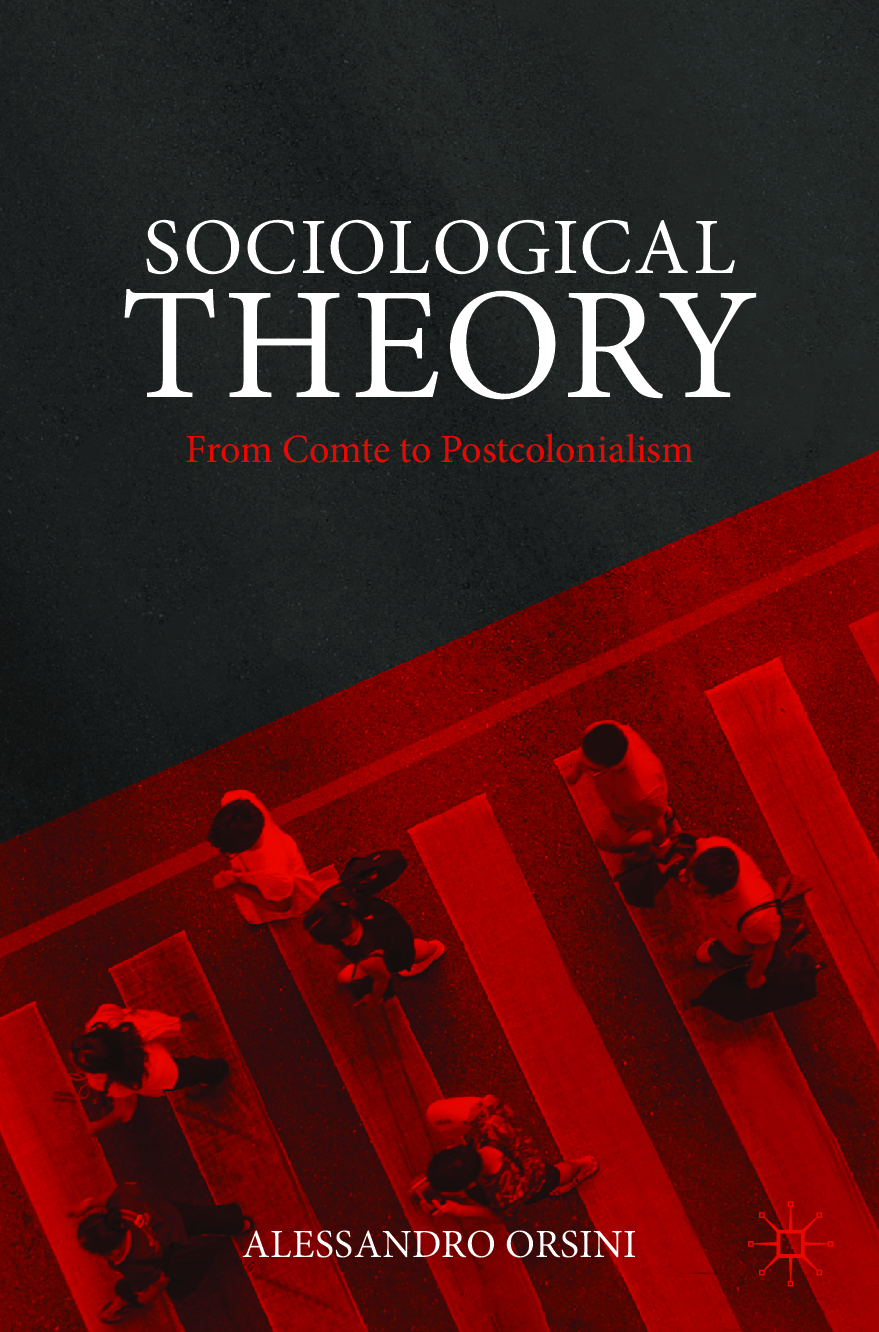 Sociological Theory From Comte to Postcolonialism By Alessandro Orsini PDF ebook