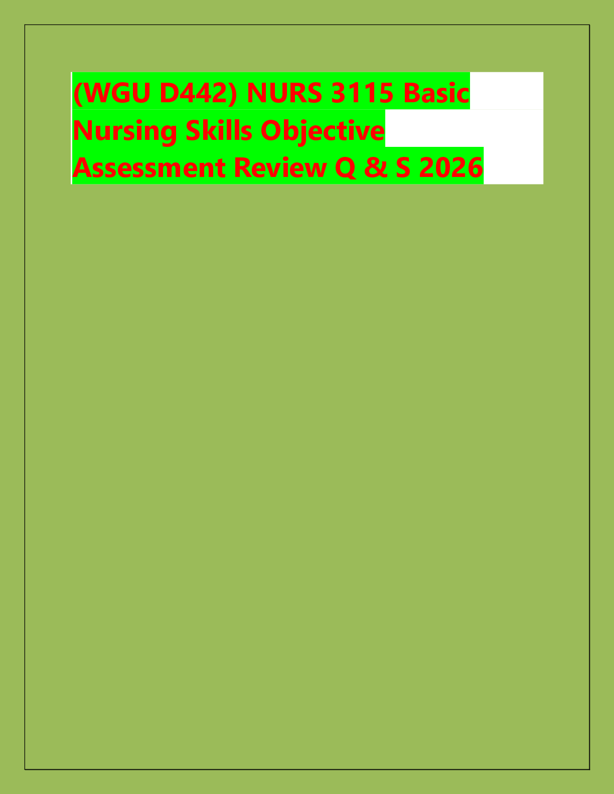 Preview of (WGU D442) NURS 3115 Basic  Nursing Skills Objective  Assessment Review Q & S 2026