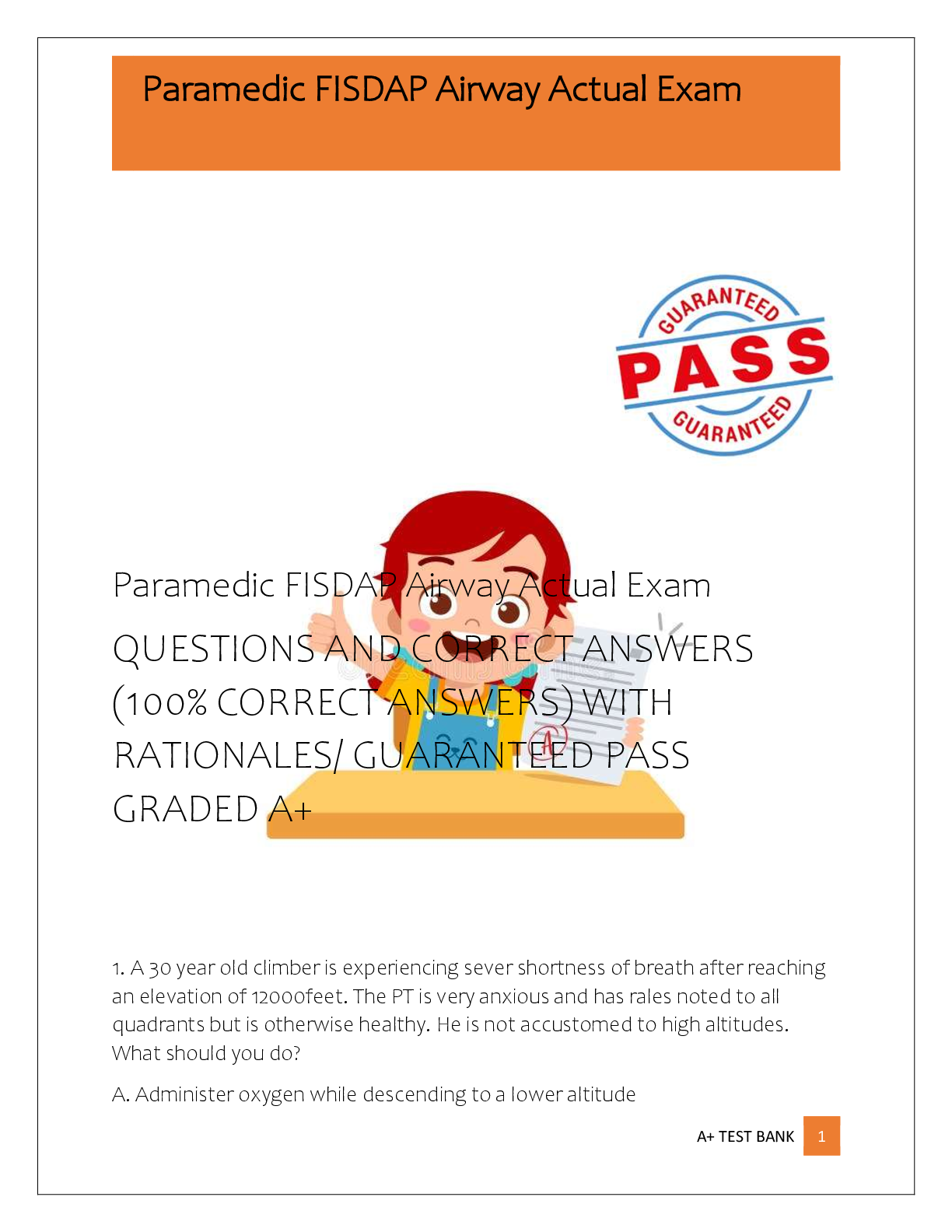 Recommended document preview for Paramedic FISDAP Airway Actual Exam  QUESTIONS AND CORRECT ANSWERS  (100% CORRECT ANSWERS) WITH  RATIONALES/ GUARANTEED PASS  GRADED A+