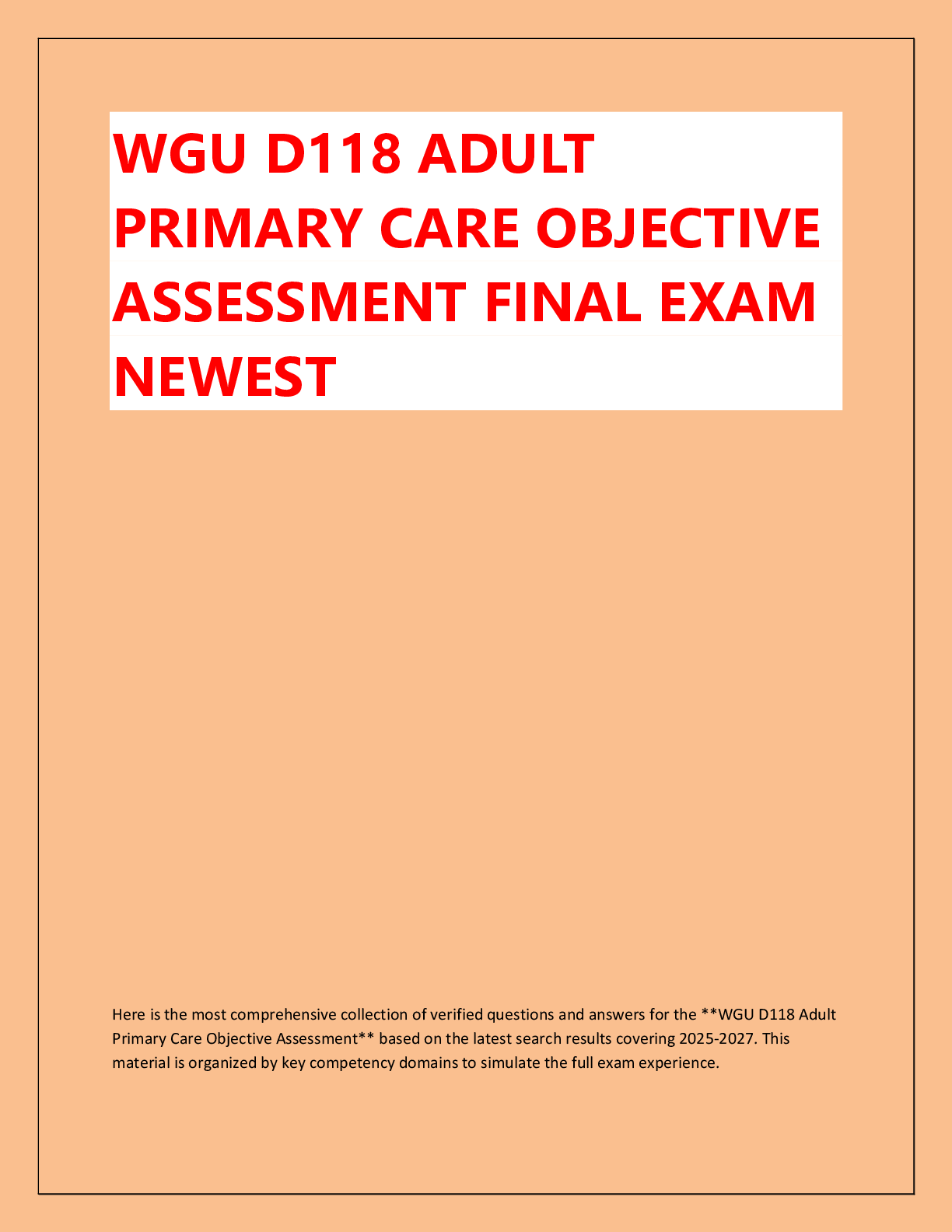 Recommended document preview for WGU D118 ADULT  PRIMARY CARE OBJECTIVE  ASSESSMENT FINAL EXAM  NEWEST