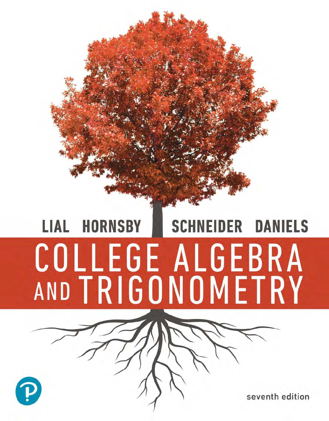 College Algebra and Trigonometry (7th Edition) – eBook | Margaret L. Lial, John Hornsby, David I. Schneider & Callie Daniels