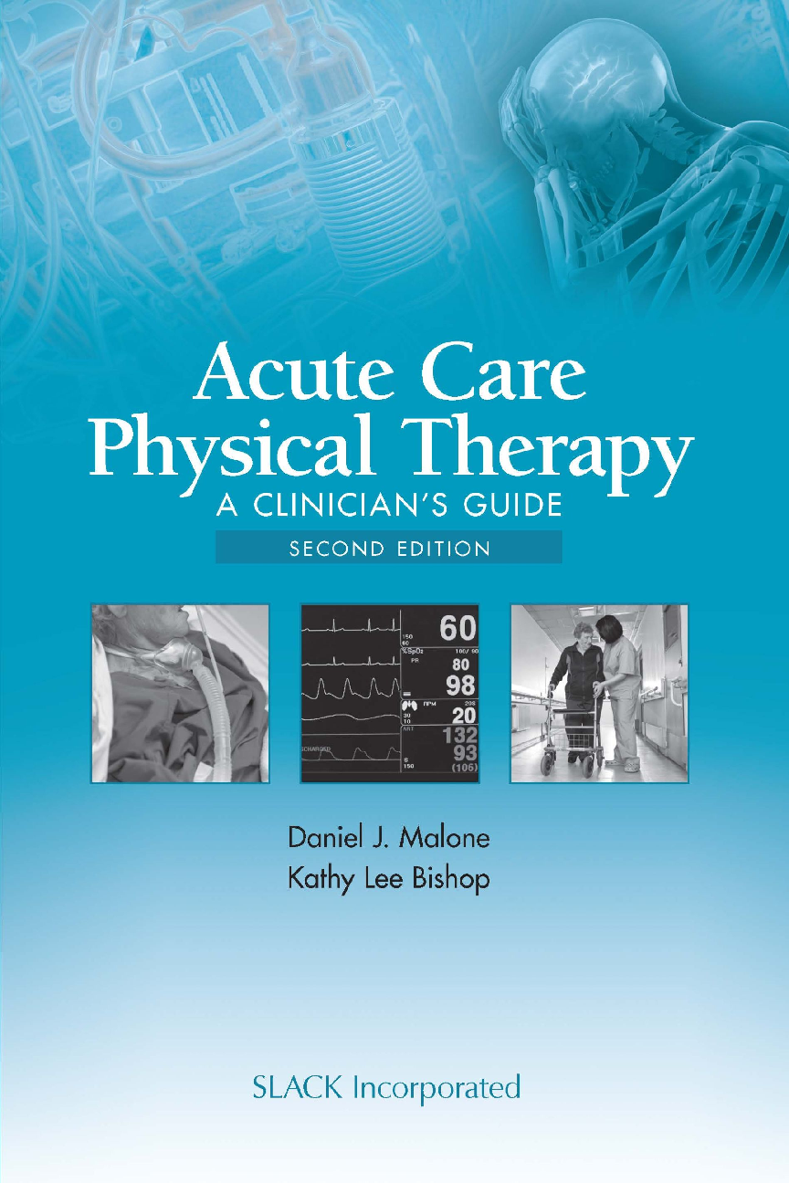 Recommended document preview for eBook [PDF] Acute Care Physical Therapy A Clinician's Guide 2nd Edition By Daniel J Malone; Daniel Joseph Malone; Kathy Lee Bishop