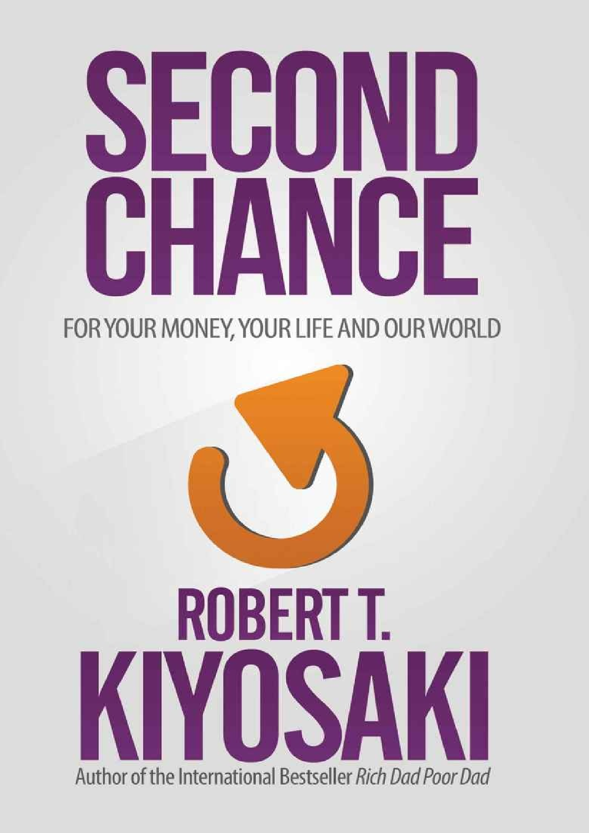 Recommended document preview for eBook (EPUB) PDF Second Chance for Your Money, Your Life and Our World 1st Edition By Robert T Kiyosaki