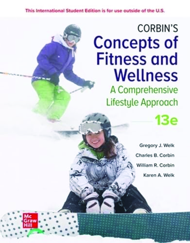 Recommended document preview for eBook PDF ISE Corbin's Concepts of Fitness And Wellness A Comprehensive Lifestyle Approach 13th Edition By Corbin, Welk, Corbin, Welk