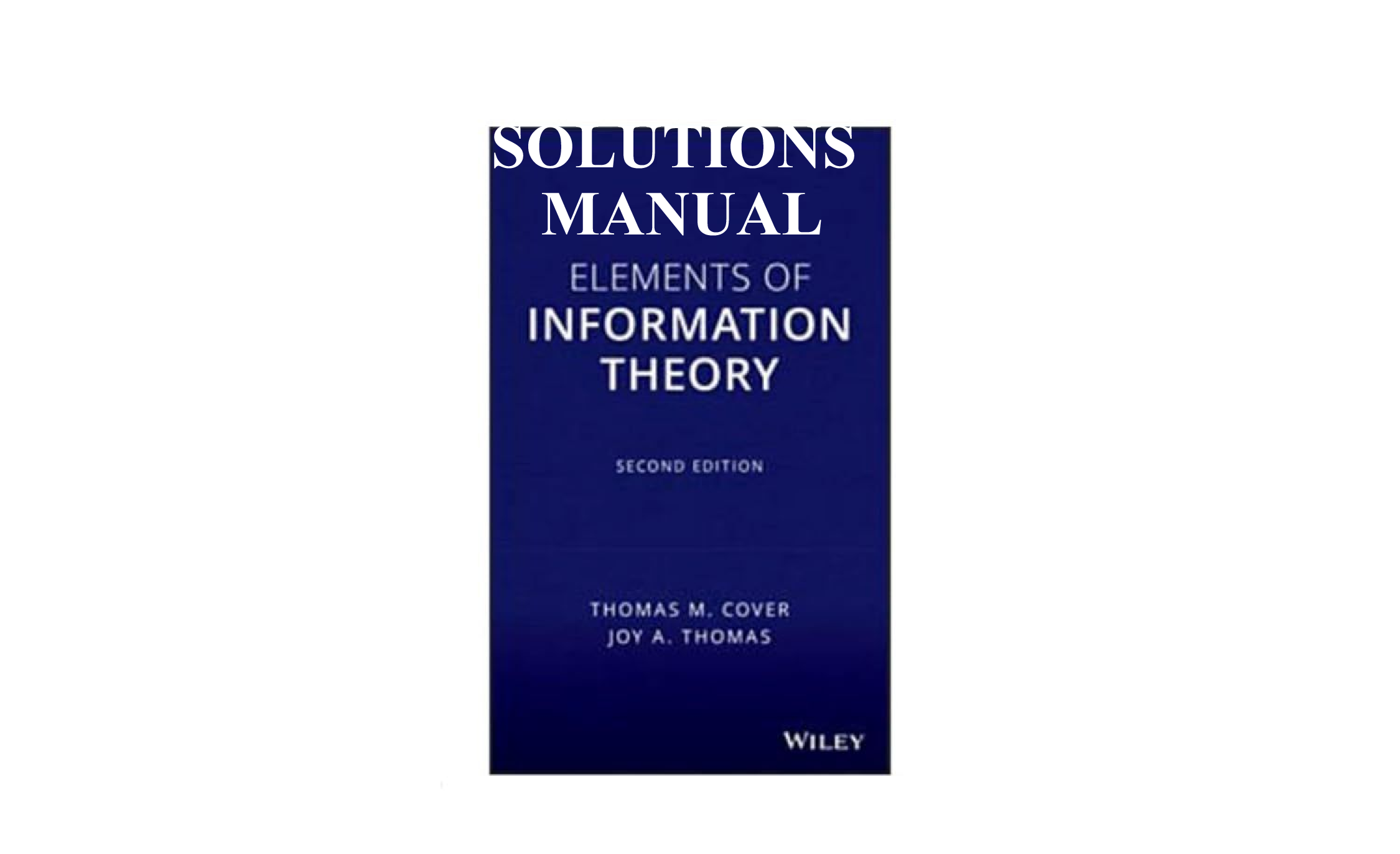 Preview of SOLUTIONS MANUAL for Elements of Information Theory 2nd Edition by Thomas M. Cover, Joy A. Thomas