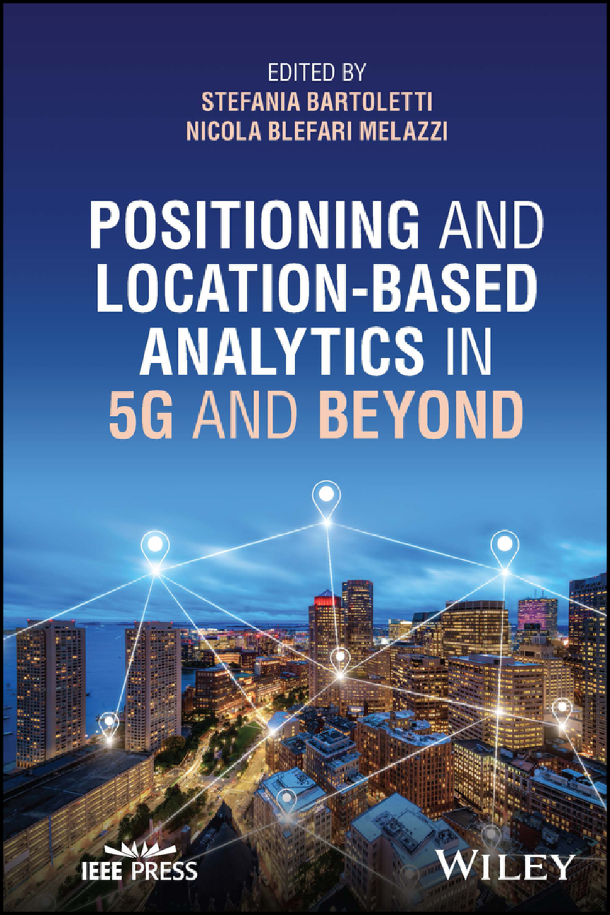 Recommended document preview for Positioning and Location Based Analytics in 5G and Beyond 1st Edition By Stefania Bartoletti, Nicola Blefari Melazzi PDF ebook