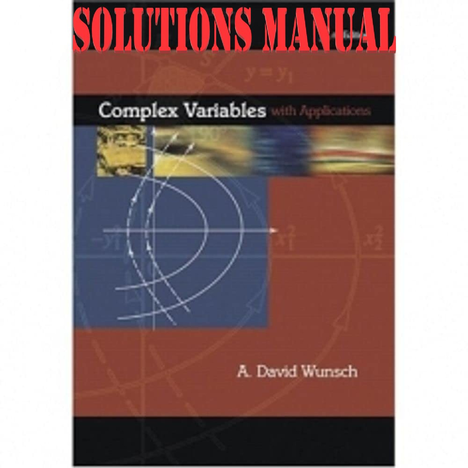 Recommended document preview for SOLUTIONS MANUAL for Complex Variables with Applications 3rd Edition by David A. Wunsch