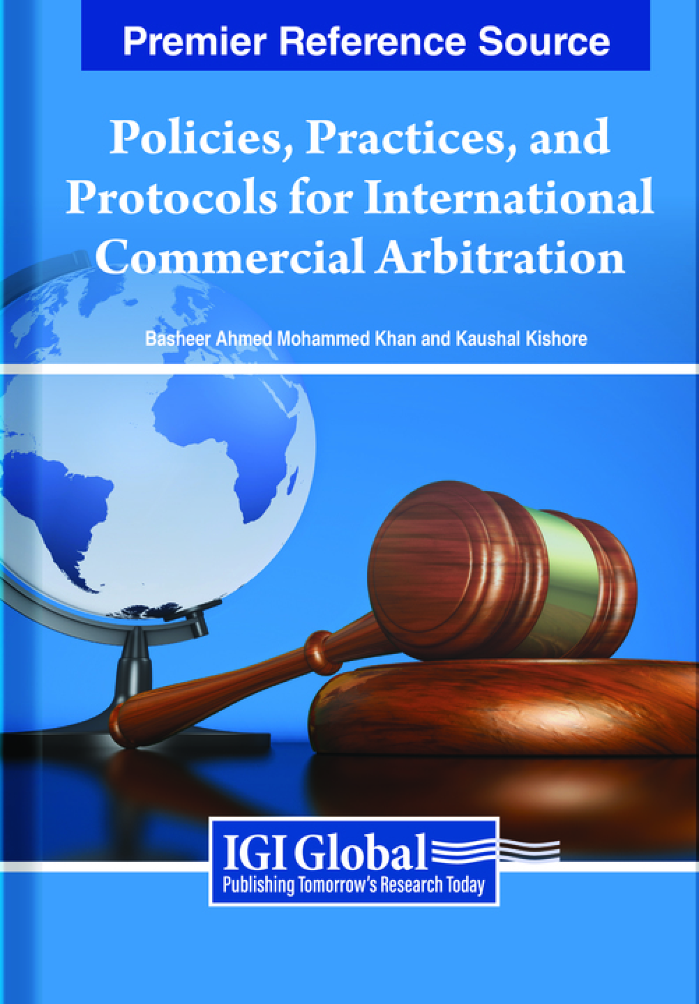 Recommended document preview for Policies Practices and Protocols for International Commercial Arbitration 1st Edition By Ahmed Mohammed Khan, Kaushal Kishore PDF ebook