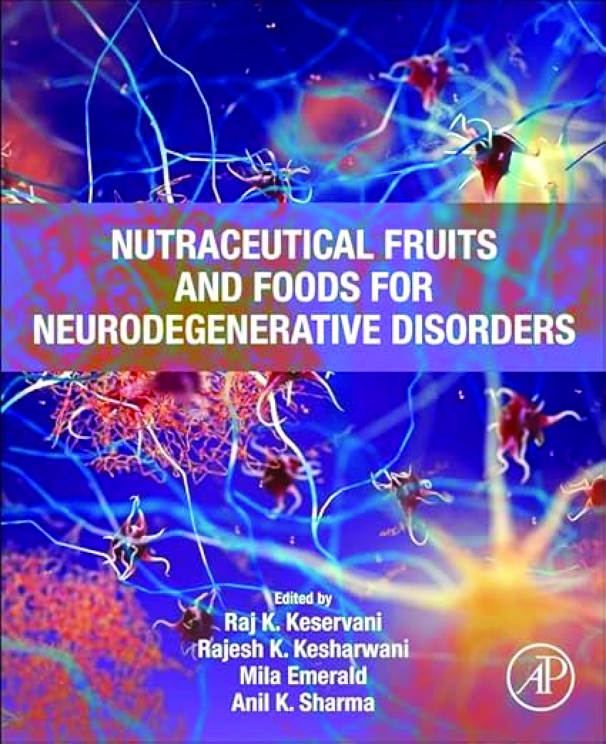 Recommended document preview for Nutraceutical Fruits and Foods for Neurodegenerative Disorders 1st Edition By Raj Keservani, Rajesh Kesharwani, Mila Emerald, Anil Sharma PDF ebook