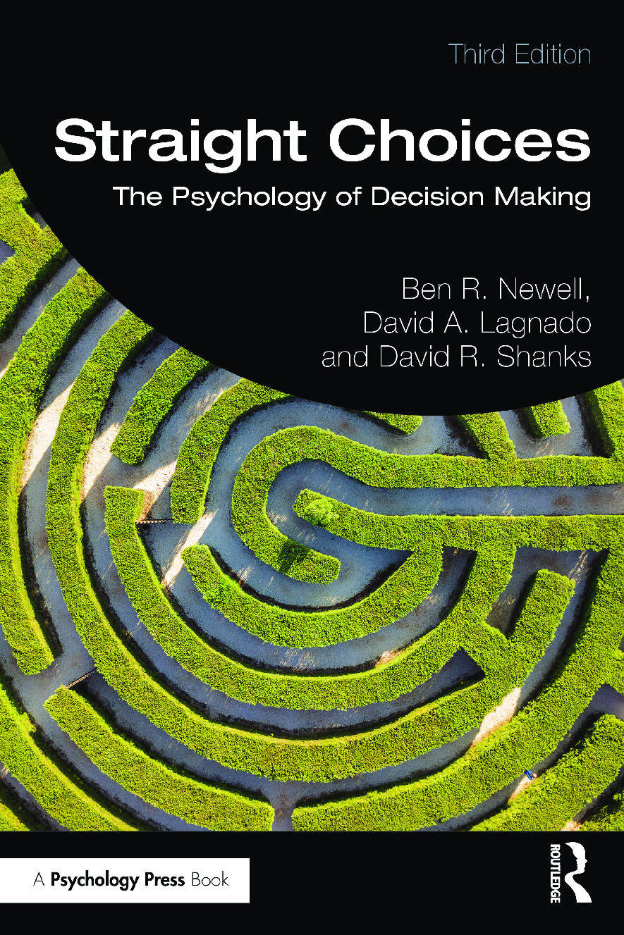 Recommended document preview for eBook [PDF] Straight Choices The Psychology of Decision Making 3rd Edition By Benjamin R. Newell, David A. Lagnado