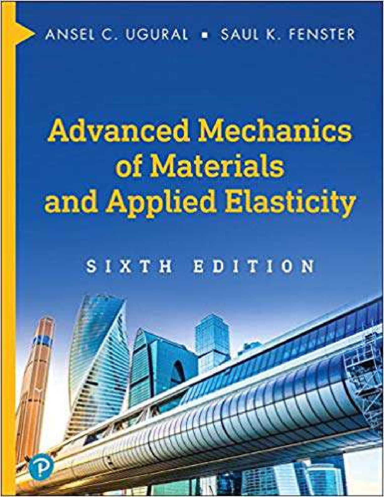 Recommended document preview for eBook [PDF] Advanced Mechanics Of Materials And Applied Elasticity 6th Edition By A. C. Ugural, Saul K. Fenster